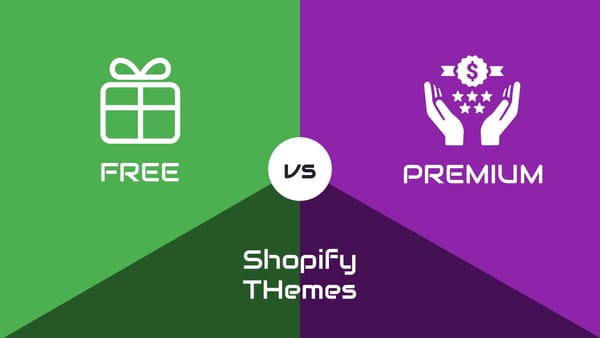 Free vs. Premium Shopify Themes - What's the difference, and what should I choose?
